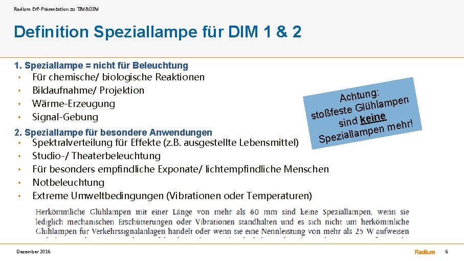 Radium Er. P-Präsentation zu TIM&DIM Definition Speziallampe für DIM 1 & 2 1. Speziallampe