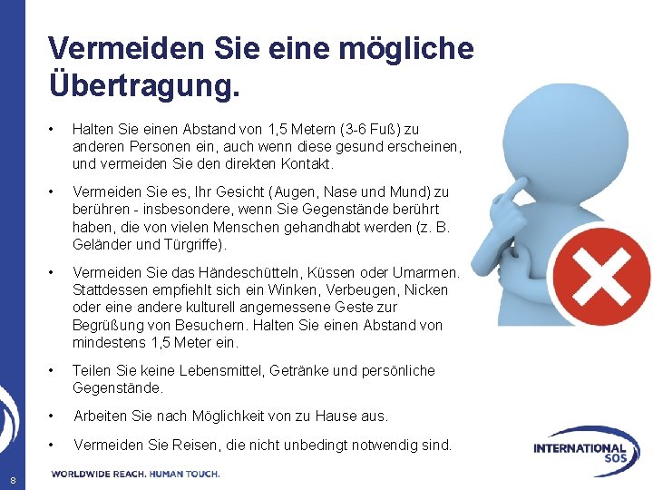 Vermeiden Sie eine mögliche Übertragung. 8 • Halten Sie einen Abstand von 1, 5