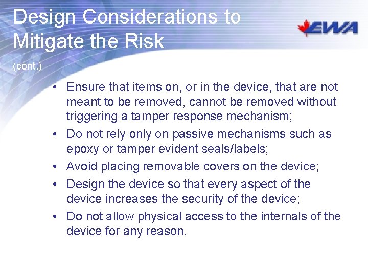 Design Considerations to Mitigate the Risk (cont. ) • Ensure that items on, or