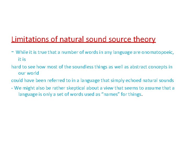 Limitations of natural sound source theory - While it is true that a number Limitations of natural sound source theory - While it is true that a number