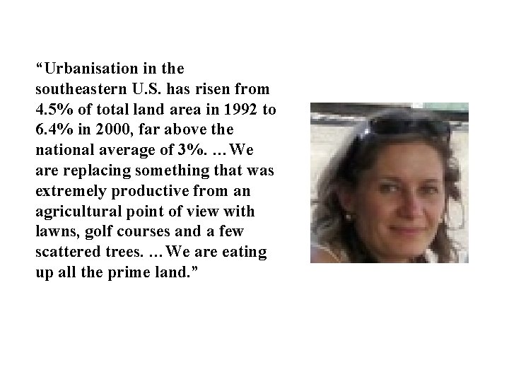 “Urbanisation in the southeastern U. S. has risen from 4. 5% of total land