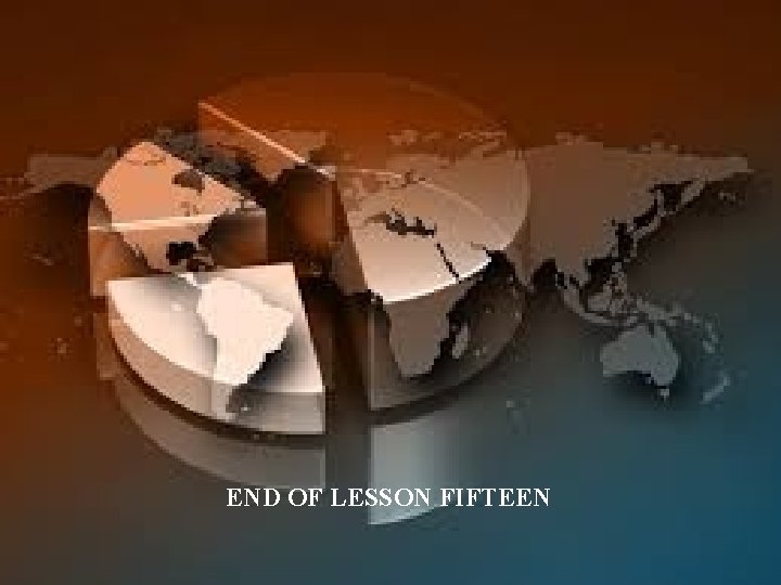 END OF LESSON FIFTEEN 