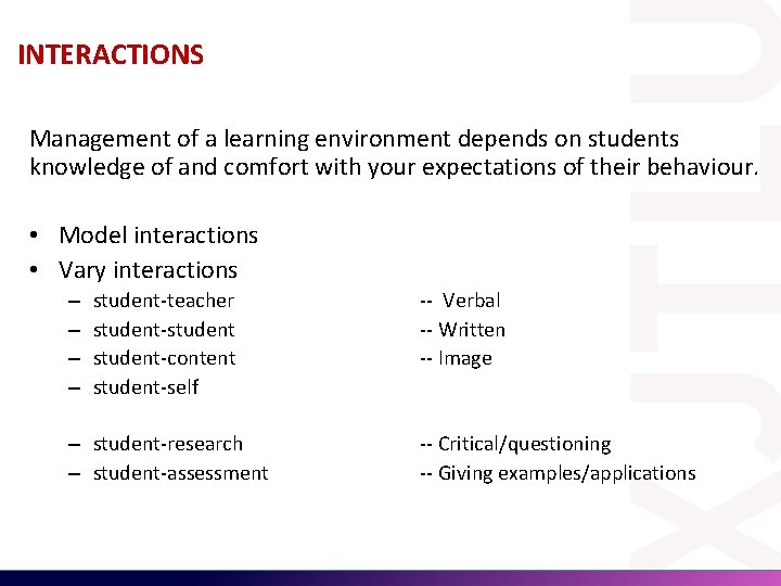 INTERACTIONS Management of a learning environment depends on students knowledge of and comfort with INTERACTIONS Management of a learning environment depends on students knowledge of and comfort with