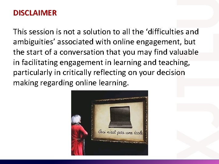 DISCLAIMER This session is not a solution to all the ‘difficulties and ambiguities’ associated DISCLAIMER This session is not a solution to all the ‘difficulties and ambiguities’ associated