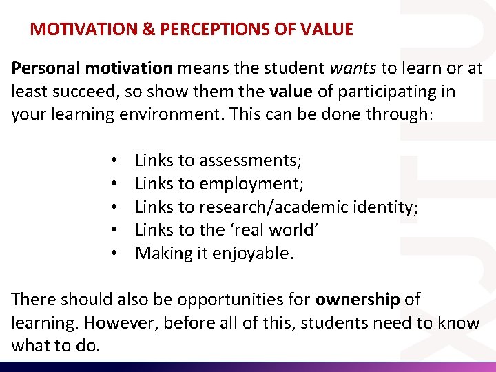 MOTIVATION & PERCEPTIONS OF VALUE Personal motivation means the student wants to learn or MOTIVATION & PERCEPTIONS OF VALUE Personal motivation means the student wants to learn or