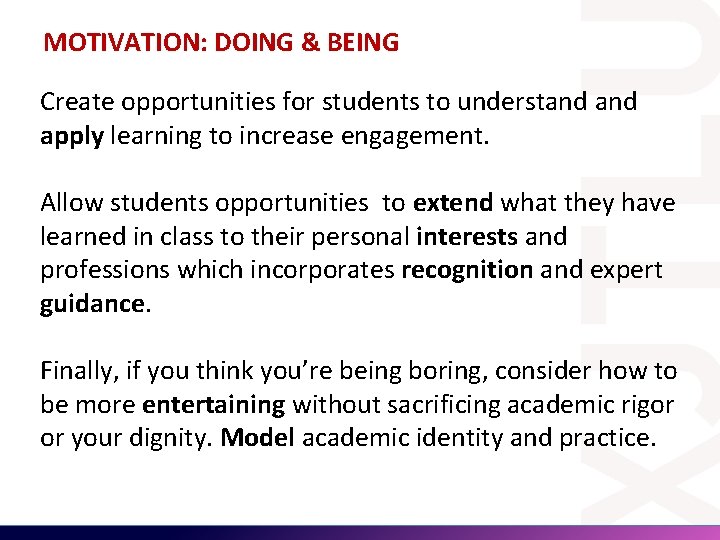 MOTIVATION: DOING & BEING Create opportunities for students to understand apply learning to increase MOTIVATION: DOING & BEING Create opportunities for students to understand apply learning to increase