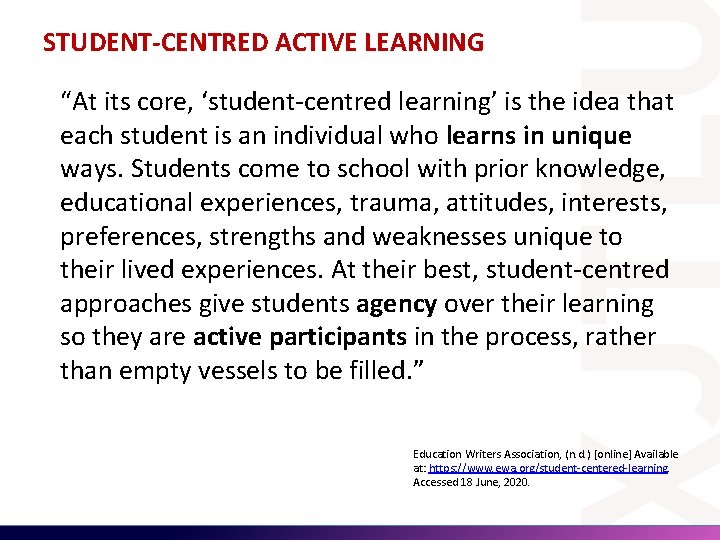 STUDENT-CENTRED ACTIVE LEARNING “At its core, ‘student-centred learning’ is the idea that each student STUDENT-CENTRED ACTIVE LEARNING “At its core, ‘student-centred learning’ is the idea that each student