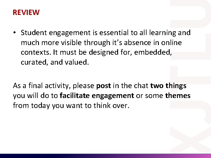 REVIEW • Student engagement is essential to all learning and much more visible through REVIEW • Student engagement is essential to all learning and much more visible through