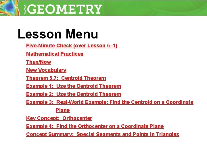 Lesson Menu Five-Minute Check (over Lesson 5– 1) Mathematical Practices Then/Now New Vocabulary Theorem