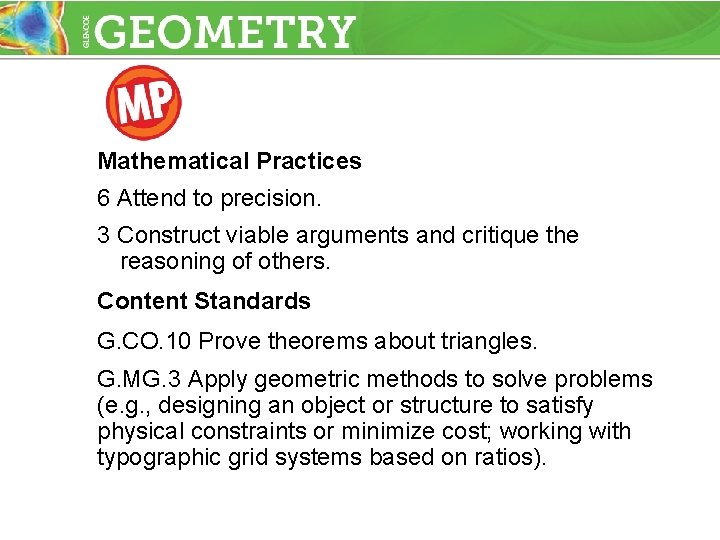 Mathematical Practices 6 Attend to precision. 3 Construct viable arguments and critique the reasoning