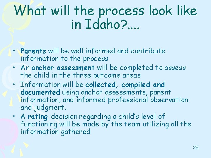 What will the process look like in Idaho? . . • Parents will be