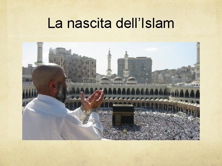 La nascita dell’Islam 