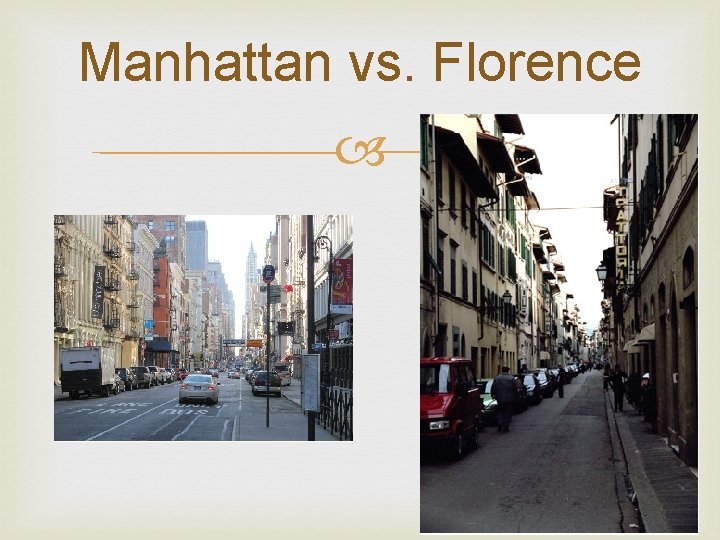 Manhattan vs. Florence 