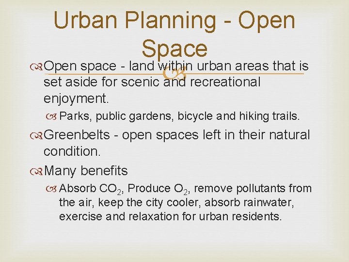 Urban Planning - Open Space Open space - land within urban areas that is