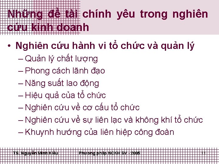 Những đề tài chính yêu trong nghiên cứu kinh doanh • Nghiên cứu hành