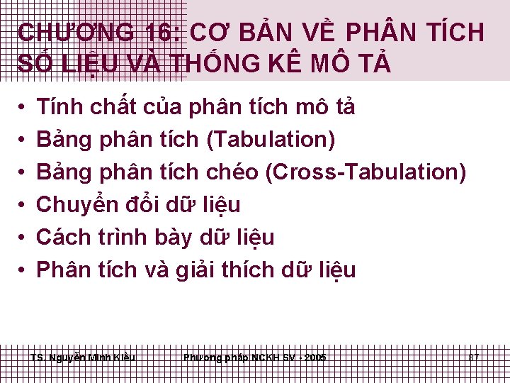 CHƯƠNG 16: CƠ BẢN VỀ PH N TÍCH SỐ LIỆU VÀ THỐNG KÊ MÔ