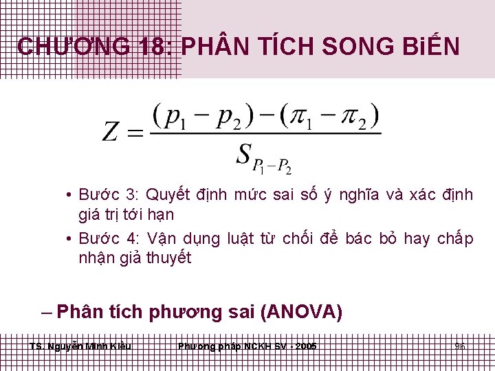 CHƯƠNG 18: PH N TÍCH SONG BiẾN • Bước 3: Quyết định mức sai