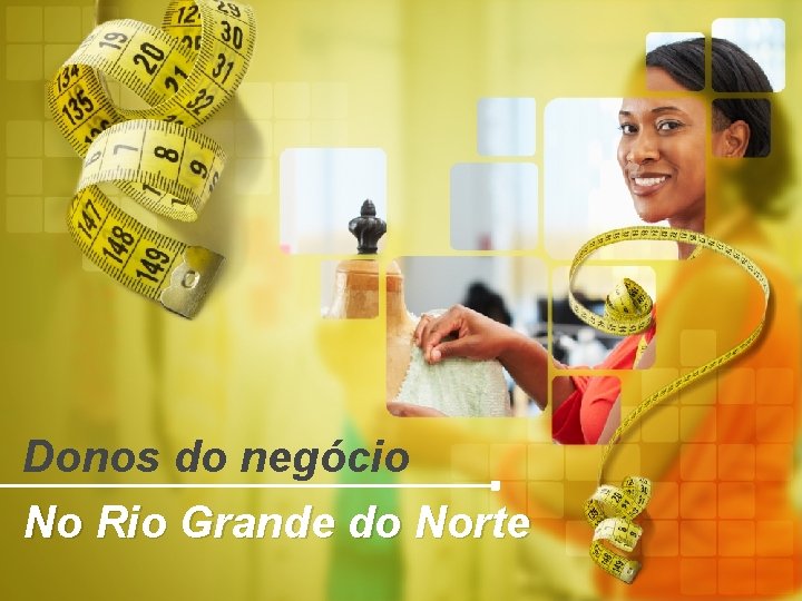 Donos do negócio No Rio Grande do Norte 