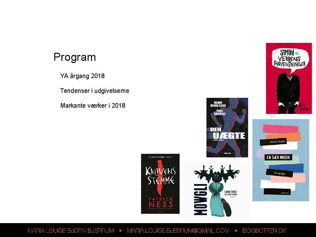 Program YA årgang 2018 Tendenser i udgivelserne Markante værker i 2018 