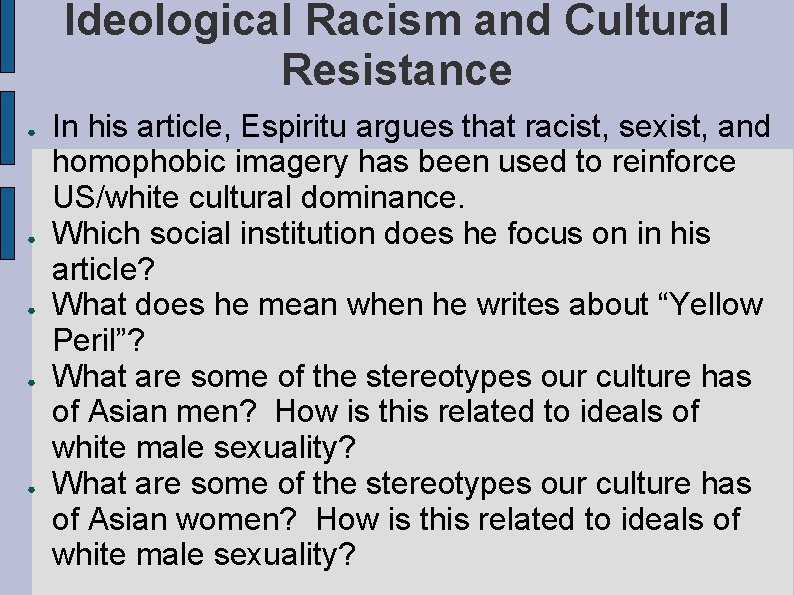 Ideological Racism and Cultural Resistance ● ● ● In his article, Espiritu argues that