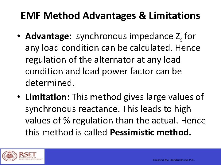 EMF Method Advantages & Limitations • Advantage: synchronous impedance Zs for any load condition