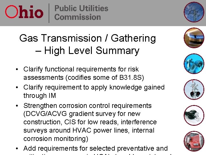 Gas Transmission / Gathering – High Level Summary • Clarify functional requirements for risk