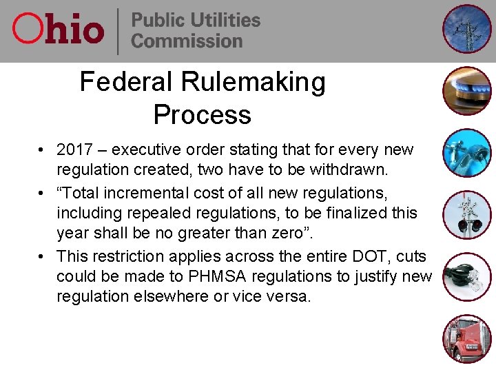 Federal Rulemaking Process • 2017 – executive order stating that for every new regulation