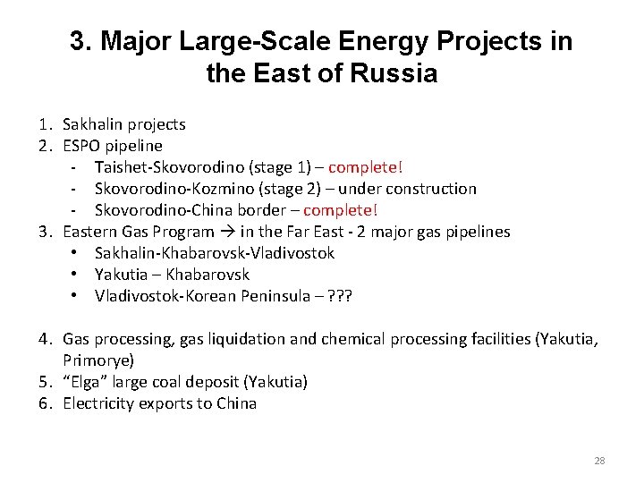 3. Major Large-Scale Energy Projects in the East of Russia 1. Sakhalin projects 2.