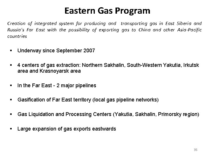 Eastern Gas Program Creation of integrated system for producing and transporting gas in East