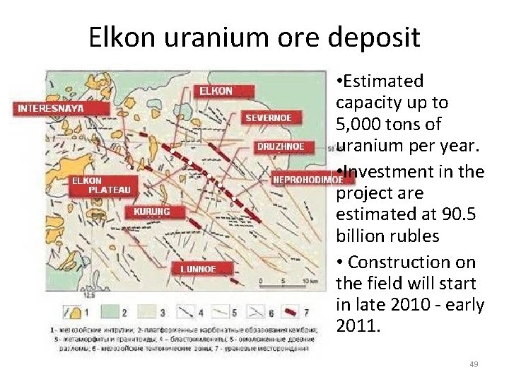 Elkon uranium ore deposit • Estimated capacity up to 5, 000 tons of uranium
