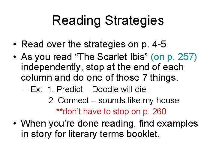 Reading Strategies • Read over the strategies on p. 4 -5 • As you