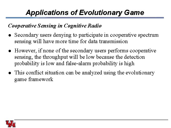 Applications of Evolutionary Game Cooperative Sensing in Cognitive Radio l Secondary users denying to