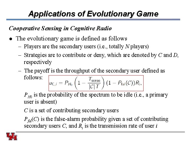 Applications of Evolutionary Game Cooperative Sensing in Cognitive Radio l The evolutionary game is