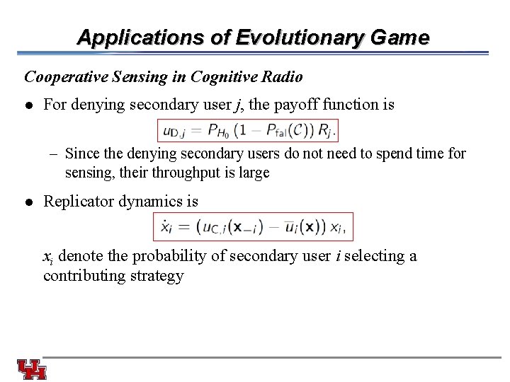 Applications of Evolutionary Game Cooperative Sensing in Cognitive Radio l For denying secondary user