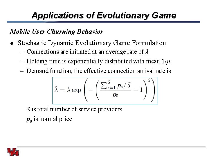 Applications of Evolutionary Game Mobile User Churning Behavior l Stochastic Dynamic Evolutionary Game Formulation