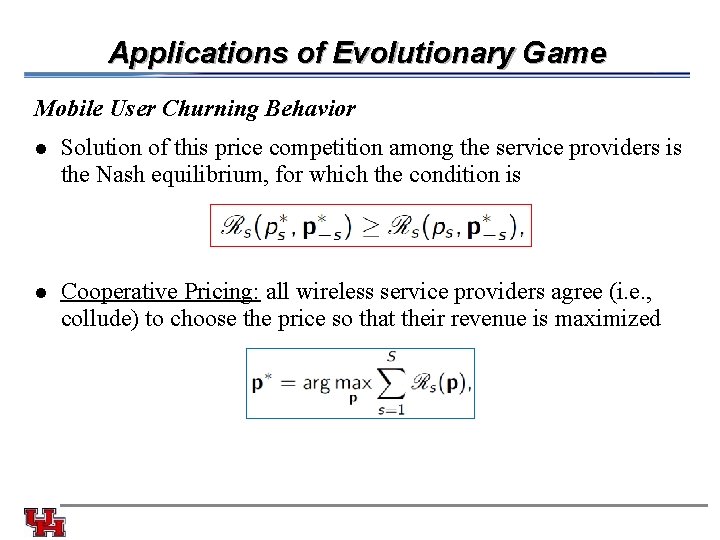 Applications of Evolutionary Game Mobile User Churning Behavior l Solution of this price competition