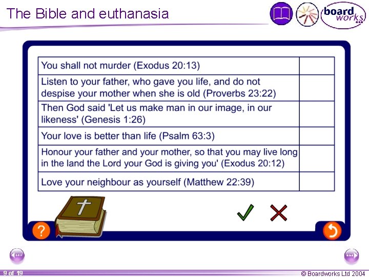 The Bible and euthanasia 9 of 19 © Boardworks Ltd 2004 