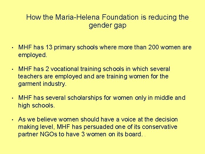 How the Maria-Helena Foundation is reducing the gender gap • MHF has 13 primary