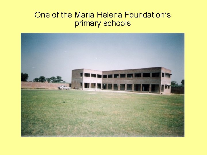 One of the Maria Helena Foundation’s primary schools 