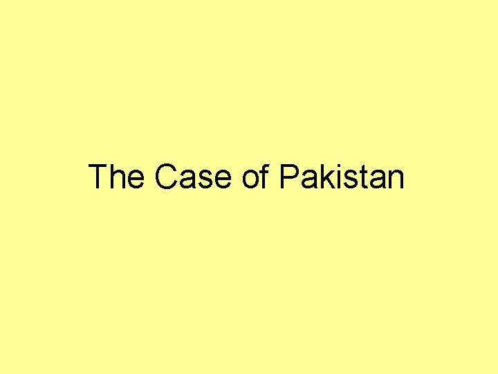 The Case of Pakistan 