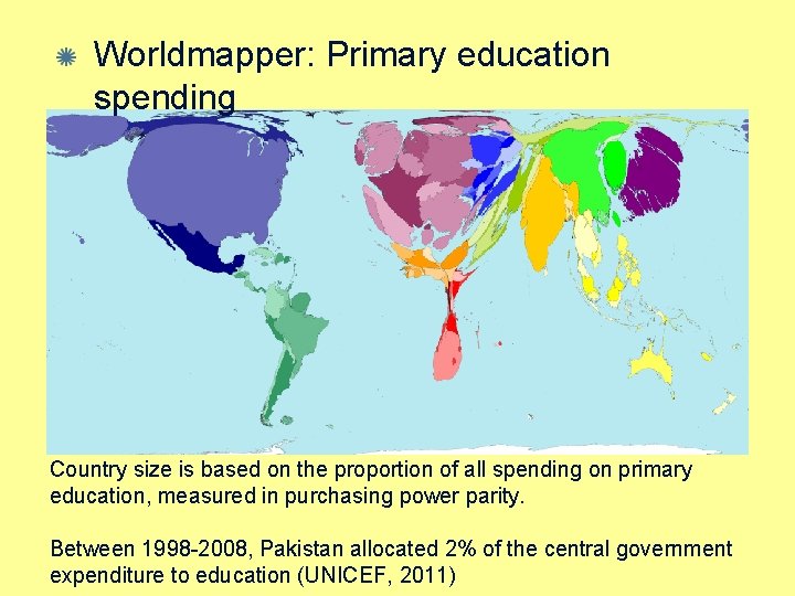 Worldmapper: Primary education spending Country size is based on the proportion of all spending
