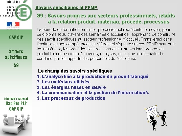 Savoirs spécifiques et PFMP S 9 : Savoirs propres aux secteurs professionnels, relatifs à