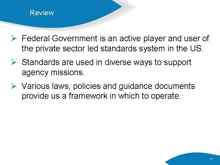 Review Ø Federal Government is an active player and user of the private sector