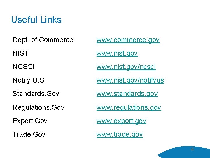 Useful Links Dept. of Commerce www. commerce. gov NIST www. nist. gov NCSCI www.