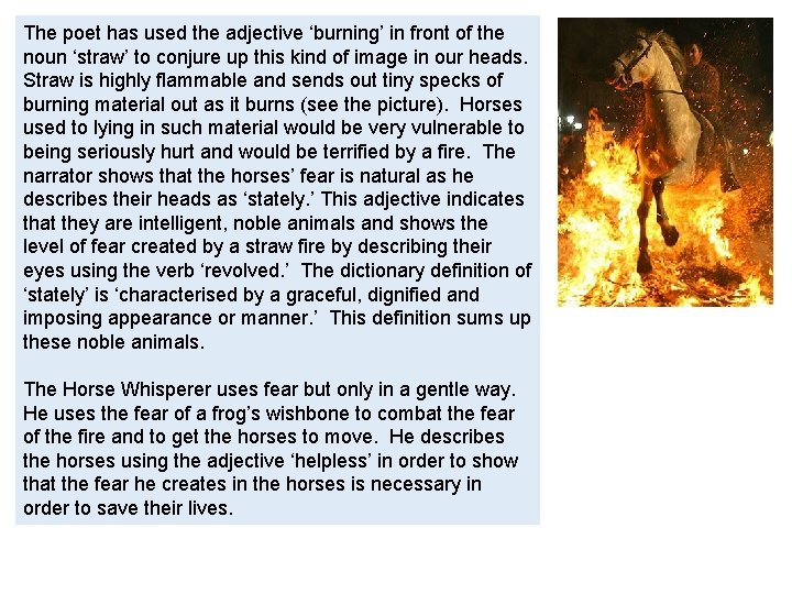 The poet has used the adjective ‘burning’ in front of the noun ‘straw’ to