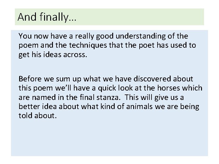 And finally… You now have a really good understanding of the poem and the