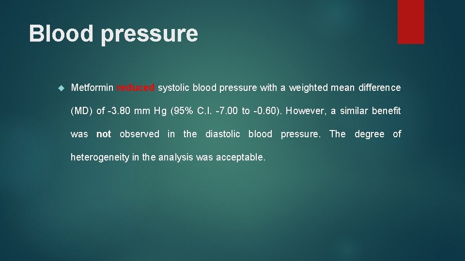 Blood pressure Metformin reduced systolic blood pressure with a weighted mean difference (MD) of