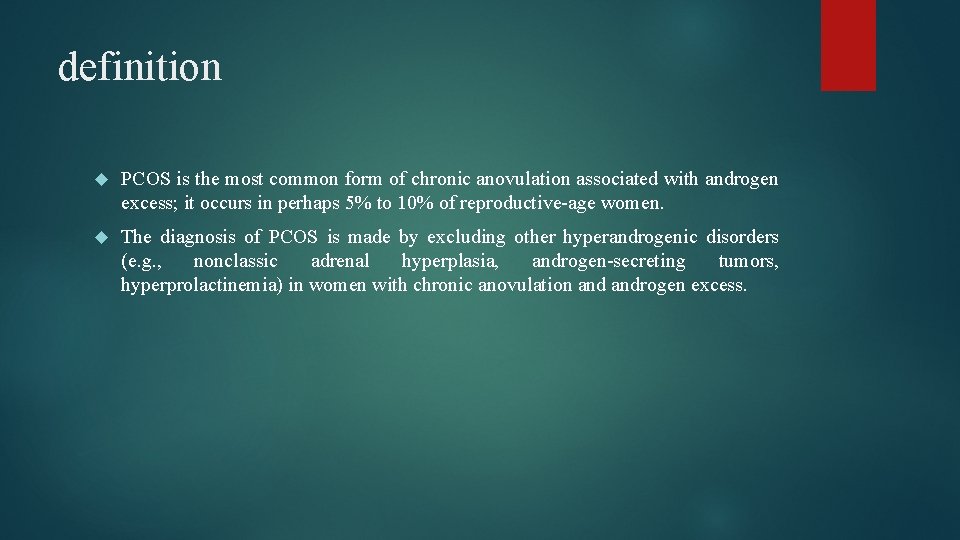 definition PCOS is the most common form of chronic anovulation associated with androgen excess;