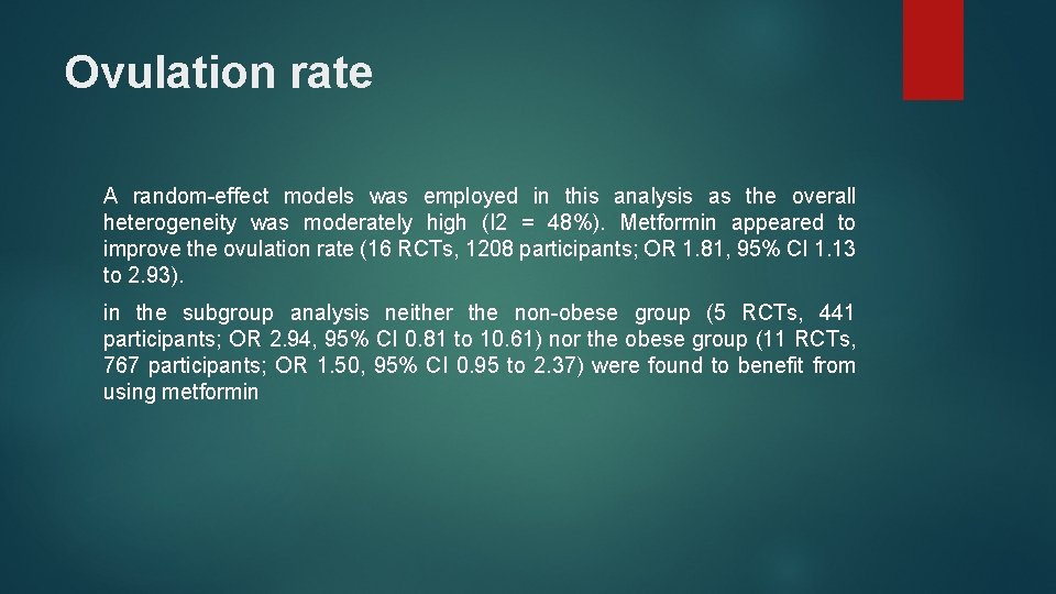 Ovulation rate A random-effect models was employed in this analysis as the overall heterogeneity