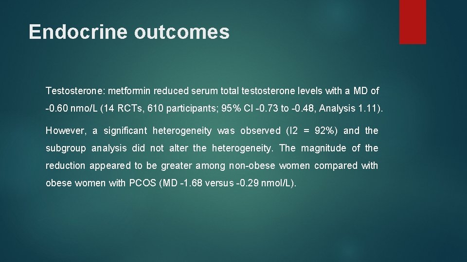 Endocrine outcomes Testosterone: metformin reduced serum total testosterone levels with a MD of -0.